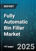Fully Automatic Bin Filler Market by Type (Conveyor Fed, Gravity, Vibratory), Application (Bag Filling, Bulk Container Filling, IBC Filling), End User, Distribution Channel, Capacity - Global Forecast 2025-2030- Product Image