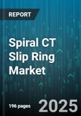 Spiral CT Slip Ring Market by End User (Hospitals, Imaging Centers), Detector Row Count (32 To 64, 64 Plus, Below 32), Slip Ring Type, Voltage Type, Distribution Channel, Application - Global Forecast 2025-2030- Product Image