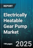 Electrically Heatable Gear Pump Market by Type (External Gear, Internal Gear, Lobe Gear), Application (Automotive, Chemical, Food & Beverage), End User, Material, Distribution Channel - Global Forecast 2025-2030- Product Image