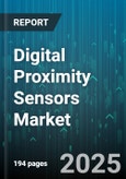 Digital Proximity Sensors Market - Global Forecast 2025-2030- Product Image