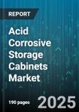 Acid Corrosive Storage Cabinets Market by End User (Chemical Industry, Food & Beverage, Mining), Product Type (Double-Door, Single-Door), Material, Capacity Range, Distribution Channel - Global Forecast 2025-2030- Product Image