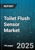 Toilet Flush Sensor Market by Technology (Capacitive, Infrared, Radar), Mounting (Over The Rim, Rimless, Under Rim), Application, Actuation Type, Distribution Channel - Global Forecast 2025-2030- Product Image
