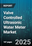 Valve Controlled Ultrasonic Water Meter Market by End User (Commercial, Industrial, Municipal), Product (Fixed, Portable), Mounting Type, Material, Diameter, Flow Rate - Global Forecast 2025-2030- Product Image