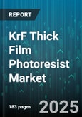 KrF Thick Film Photoresist Market by Application (Mems, Microfluidics, Printed Circuit Boards), Type (Negative, Positive), End User, Thickness Range, Coating Technique - Global Forecast 2025-2030- Product Image