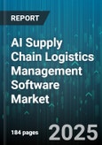 AI Supply Chain Logistics Management Software Market by Component (Component), Deployment Type (Cloud, On Premises), Functional Area, Enterprise Size, End User Industry - Global Forecast 2025-2030- Product Image