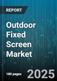 Outdoor Fixed Screen Market by Technology (Lcd, Led, Projection), Application (Advertising, Corporate, Entertainment), Resolution, Mounting Type, Brightness, Screen Size - Global Forecast 2025-2030- Product Image