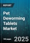 Pet Deworming Tablets Market by Animal Type (Cats, Dogs), Drug Type (Fenbendazole, Ivermectin, Praziquantel), Distribution Channel, End User, Formulation, Packaging Type - Global Forecast 2025-2030 - Product Thumbnail Image