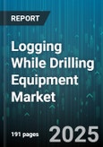 Logging While Drilling Equipment Market by Product Type (Density Neutron, Gamma Ray, Imaging), Application (Directional Drilling, Formation Evaluation, Geosteering), Offering, End User - Global Forecast 2025-2030- Product Image