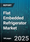Flat Embedded Refrigerator Market - Global Forecast 2025-2030- Product Image