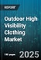 Outdoor High Visibility Clothing Market by End Use Industry (Construction, Manufacturing, Mining), Product Type (Coverall, Jacket, Pant), Class, Distribution Channel, Material - Global Forecast 2025-2030 - Product Image