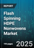 Flash Spinning HDPE Nonwovens Market by Application (Filter Media, Geotextiles, Hygiene), End User Industry (Agriculture, Automotive, Construction), Product Type, Basis Weight - Global Forecast 2025-2030- Product Image