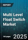 Multi Level Float Switch Market by End Use Industry (Chemical, Food & Beverage, Marine), Float Type (Cylindrical, Disc, Spherical), Material, Operation Type, Number Of Switches - Global Forecast 2025-2030- Product Image