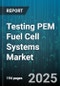 Testing PEM Fuel Cell Systems Market by Application (Portable, Stationary, Transportation), Power Output (Large (>50 kW), Medium (5-50 kW), Micro (<1 kW)), System Configuration - Global Forecast 2025-2030 - Product Image
