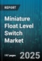 Miniature Float Level Switch Market by End Use Industry (Chemicals, Food And Beverage, Oil And Gas), Output Type (Reed Switch, Solid State), Product Type, Material, Mounting Type - Global Forecast 2025-2030 - Product Image