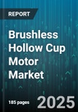 Brushless Hollow Cup Motor Market - Global Forecast 2025-2030- Product Image