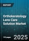 Orthokeratology Lens Care Solution Market by Solution Type (Multipurpose, Peroxide, Saline), Distribution Channel (Direct Supply, E-Commerce, Optical Store), Age Group, Application - Global Forecast 2025-2030 - Product Image