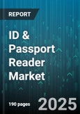 ID & Passport Reader Market by Connectivity (Ethernet, Usb, Wireless), Component (Hardware, Services, Software), Form Factor, Deployment, Distribution Channel, Technology, End User - Global Forecast 2025-2030- Product Image
