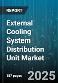 External Cooling System Distribution Unit Market by End User (Commercial, Industrial, Residential), Product Type (Indoor Cooling Units, Outdoor Cooling Units), Distribution Channel - Global Forecast 2025-2030- Product Image