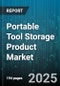 Portable Tool Storage Product Market by Product Type (Tool Bag, Tool Cart, Tool Chest), End User (DIY, Industrial, Professional), Distribution Channel, Material, Capacity - Global Forecast 2025-2030 - Product Thumbnail Image