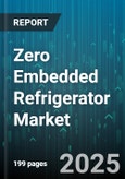 Zero Embedded Refrigerator Market - Global Forecast 2025-2030- Product Image