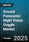 Ground Panoramic Night Vision Goggle Market by Technology (Fusion, Image Intensifier, Thermal Imaging), Generation (Gen 1, Gen 2, Gen 3), Application, Distribution Channel - Global Forecast 2025-2030 - Product Thumbnail Image