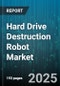 Hard Drive Destruction Robot Market by End User (Bfsi, Data Centers, Government & Defense), Robot Type (Integrated System, Standalone Robot), Capacity, Distribution Channel - Global Forecast 2025-2030 - Product Thumbnail Image