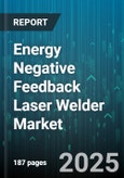 Energy Negative Feedback Laser Welder Market by Application (Aerospace, Automotive, Electronics), Type (CO2 Laser, Disk Laser, Fiber Laser), End-User Industry, Power Output - Global Forecast 2025-2030- Product Image