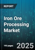 Iron Ore Processing Market by Technique (Flotation, Gravity Separation, Magnetic Separation), Ore Type (Goethite, Hematite, Limonite), Product, Application, End Use Industry - Global Forecast 2025-2030- Product Image
