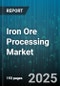 Iron Ore Processing Market by Technique (Flotation, Gravity Separation, Magnetic Separation), Ore Type (Goethite, Hematite, Limonite), Product, Application, End Use Industry - Global Forecast 2025-2030 - Product Thumbnail Image