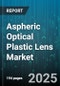 Aspheric Optical Plastic Lens Market by Product Type (Multifocal, Single Vision), Application (Automotive, Eyewear, Imaging Systems), Distribution Channel, End User, Coating - Global Forecast 2025-2030 - Product Image