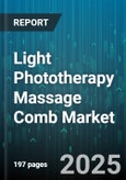 Light Phototherapy Massage Comb Market by Application (Hair Growth, Pain Relief, Skin Treatment), End User (Home Use, Professional Use), Technology Type, Distribution Channel - Global Forecast 2025-2030- Product Image