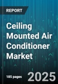 Ceiling Mounted Air Conditioner Market by Technology (Fixed Speed, Inverter), Installation Type (New Installation, Replacement), End User, Distribution Channel, Capacity, Type - Global Forecast 2025-2030- Product Image