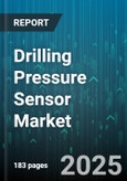 Drilling Pressure Sensor Market by End User Industry (Geothermal, Mining, Oil And Gas), Deployment Type (Downhole, Surface), Product Type, Analog, Digital - Global Forecast 2025-2030- Product Image