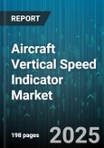 Aircraft Vertical Speed Indicator Market by Technology (Analog, Digital, Mems), Aircraft Type (Fixed Wing, Rotary Wing), Platform, End User, Distribution Channel - Global Forecast 2025-2030- Product Image