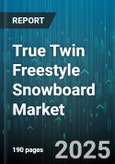 True Twin Freestyle Snowboard Market by Age Group (Adults, Kids, Teens), Material (Composite, Hybrid, Wood Core), Price Range, Distribution Channel, Flex, Profile - Global Forecast 2025-2030- Product Image