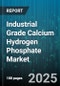 Industrial Grade Calcium Hydrogen Phosphate Market by Application, Product Type, Production Process, Form - Global Forecast 2025-2030 - Product Thumbnail Image