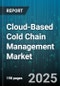 Cloud-Based Cold Chain Management Market by Industry Vertical, Application, Component, Temperature Type, Organization Size - Global Forecast 2025-2030 - Product Thumbnail Image