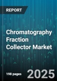 Chromatography Fraction Collector Market - Global Forecast 2025-2030- Product Image