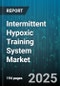 Intermittent Hypoxic Training System Market by Product Type, Application, End User, Distribution Channel, Deployment Type, Price Tier - Global Forecast 2025-2030 - Product Thumbnail Image