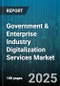 Government & Enterprise Industry Digitalization Services Market by Service, Technology, Deployment, Application, Organization Size - Global Forecast 2025-2030 - Product Thumbnail Image