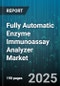 Fully Automatic Enzyme Immunoassay Analyzer Market by Component, Technology, Application, End User, Distribution Channel, Throughput - Global Forecast 2025-2030 - Product Thumbnail Image