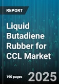Liquid Butadiene Rubber for CCL Market by Application, Grade, Manufacturing Process, Sales Channel, Molecular Weight, Initiator Type - Global Forecast 2025-2030- Product Image
