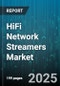 HiFi Network Streamers Market by Connectivity (Wired, Wireless), End User (Commercial, Residential), Distribution Channel, Price Tier - Global Forecast 2025-2030 - Product Thumbnail Image