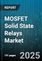 MOSFET Solid State Relays Market by End User Industry, Application, Product Type, Voltage Rating, Distribution Channel, Mounting Type - Global Forecast 2025-2030 - Product Image