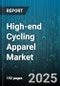 High-end Cycling Apparel Market by Gender (Men, Women), Distribution Channel (Online, Specialty Stores, Sports Retailers), Product Type - Global Forecast 2025-2030 - Product Thumbnail Image