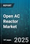 Open AC Reactor Market by Frequency (High Frequency, Low Frequency, Medium Frequency), Type (Air Core, Iron Core), End User, Application - Global Forecast 2025-2030 - Product Thumbnail Image