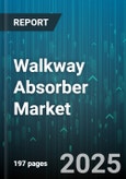 Walkway Absorber Market - Global Forecast 2025-2030- Product Image