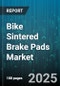 Bike Sintered Brake Pads Market by Bike Type (Electric, Hybrid, Mountain), Distribution Channel (OEM, Offline, Online), End User, Brake System - Global Forecast 2025-2030 - Product Thumbnail Image
