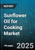 Sunflower Oil for Cooking Market by Source (Conventional, Organic), Type (Refined, Unrefined), End Use, Packaging, Distribution Channel, Price Tier - Global Forecast 2025-2030- Product Image