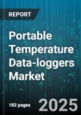 Portable Temperature Data-loggers Market - Global Forecast 2025-2030- Product Image